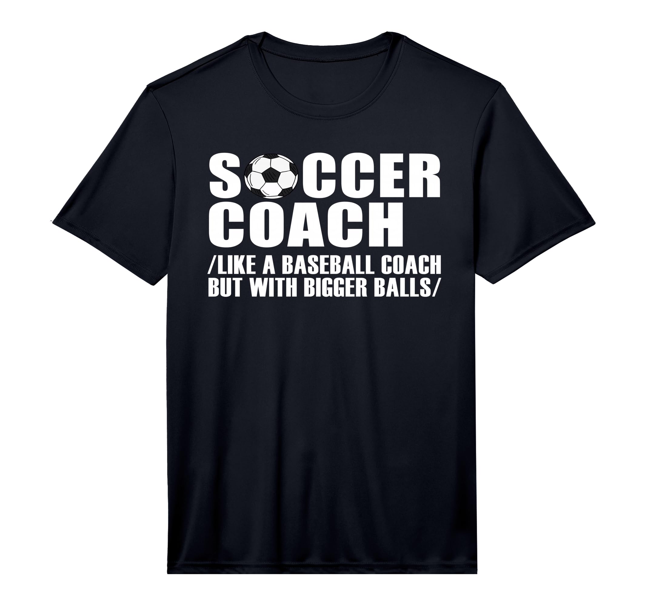 Mens Soccer Coach Like Baseball T-Shirt - Casual Everyday Wear Unisex