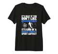 Soccer Is Smart People Funny T-Shirt - Fun Novelty Design for Adults