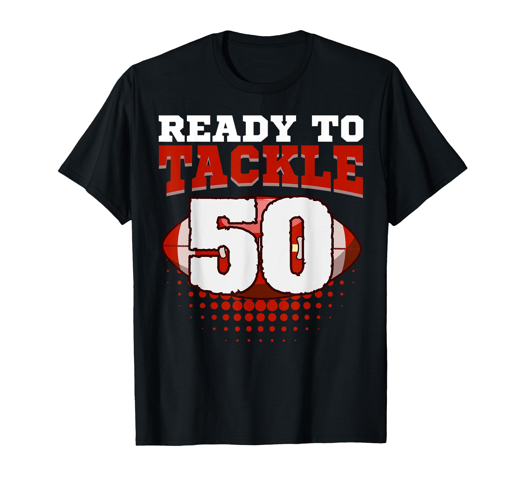 Football 50Th Birthday Player Tackle T-Shirt - Custom Art Print Men Women