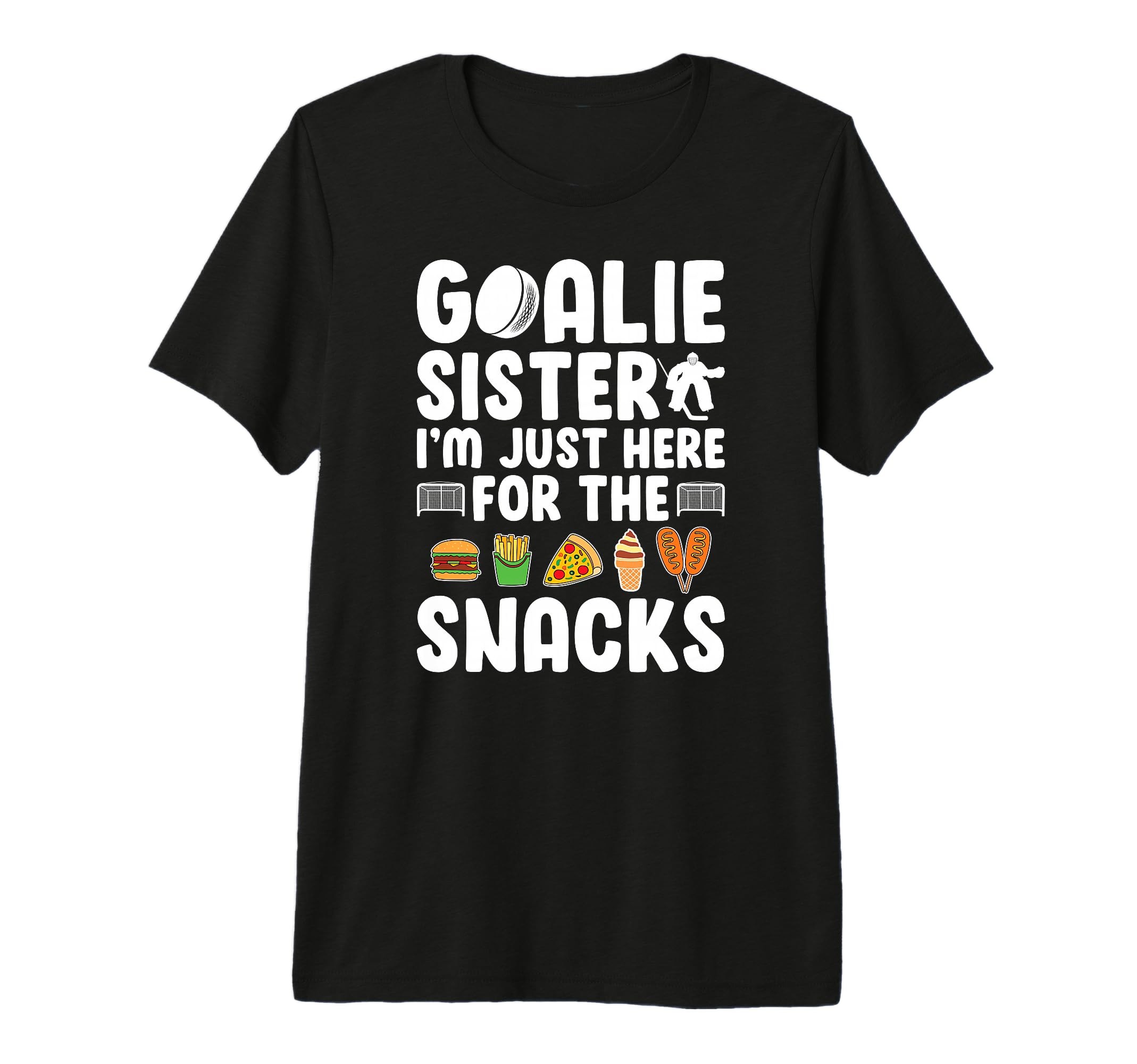 Funny Hockey Goalie Sister Ice T-Shirt - Fun Novelty Design Men Women