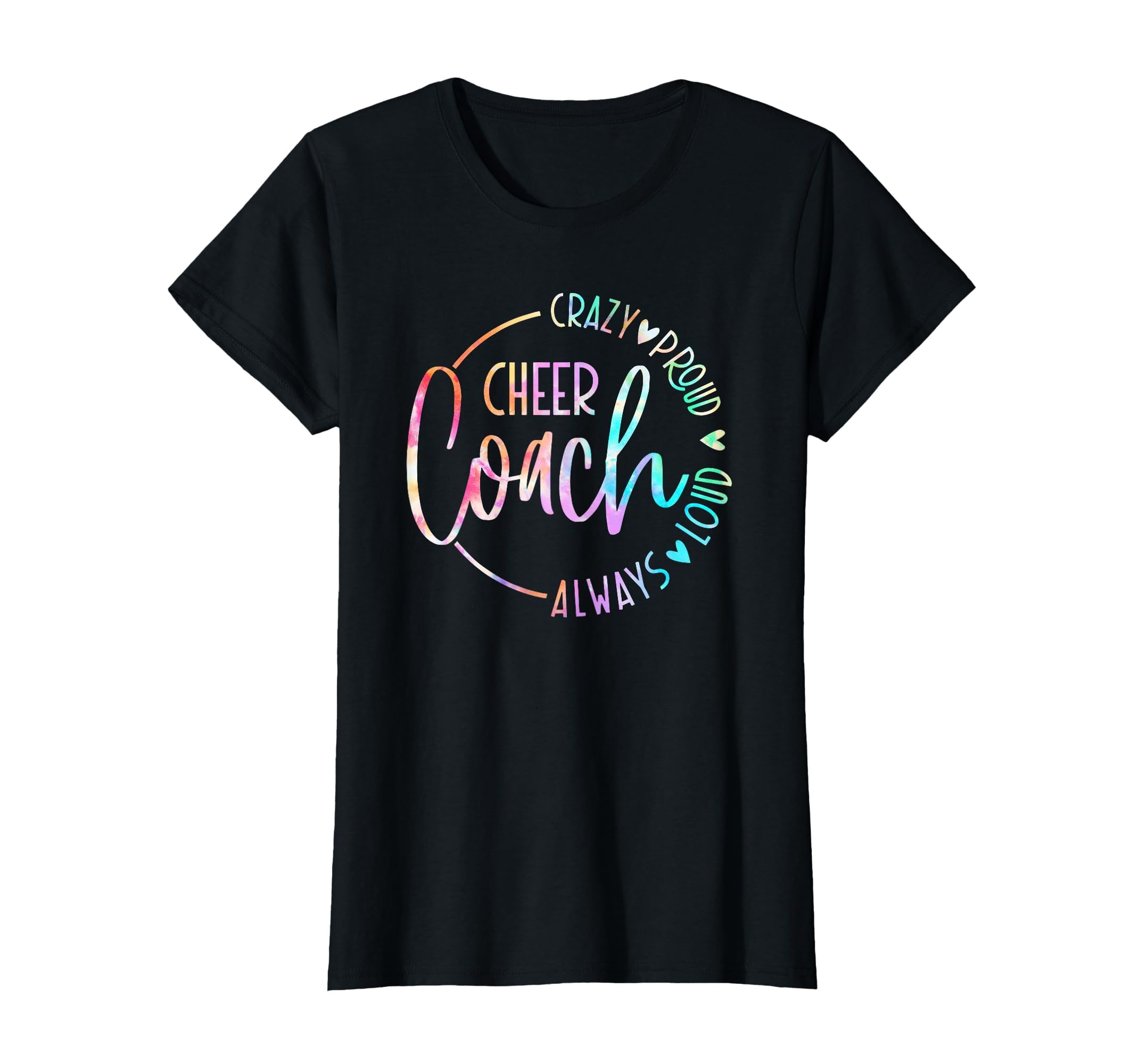 Cheer Coach Crazy Proud Always Loud Tie T-Shirt - Unique Graphic Men Women