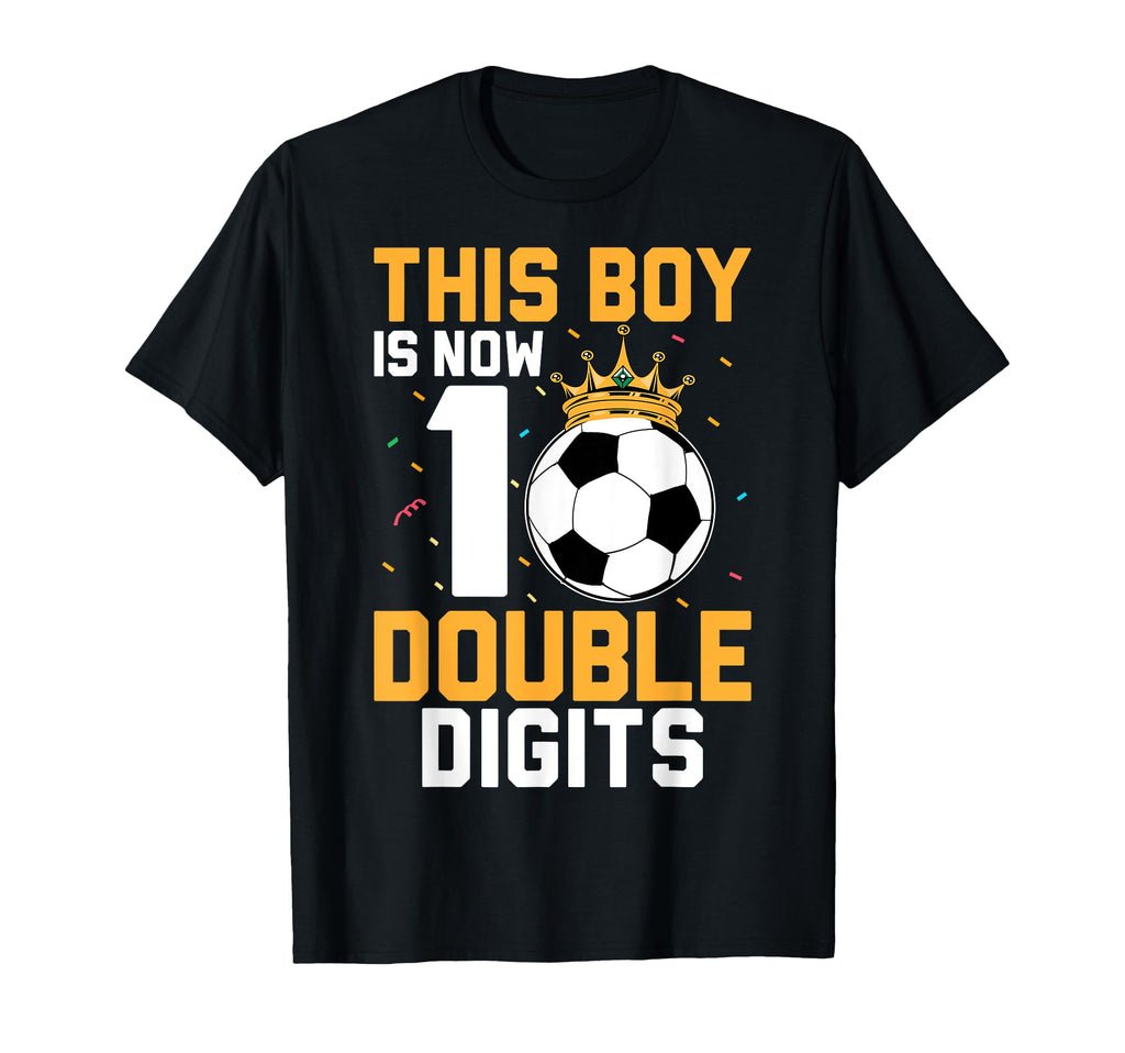This Is Now 10 Double Digits Soccer T-Shirt - Fun Novelty Design Unisex