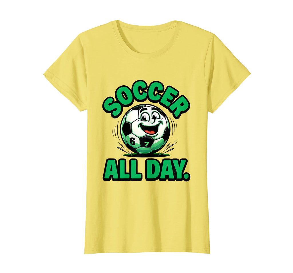 Soccer All Day Football Fans T-Shirt - Casual Everyday Wear for Adults