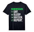 Eat Sleep Soccer Repeat Soccer T-Shirt - Streetwear Style for Adults