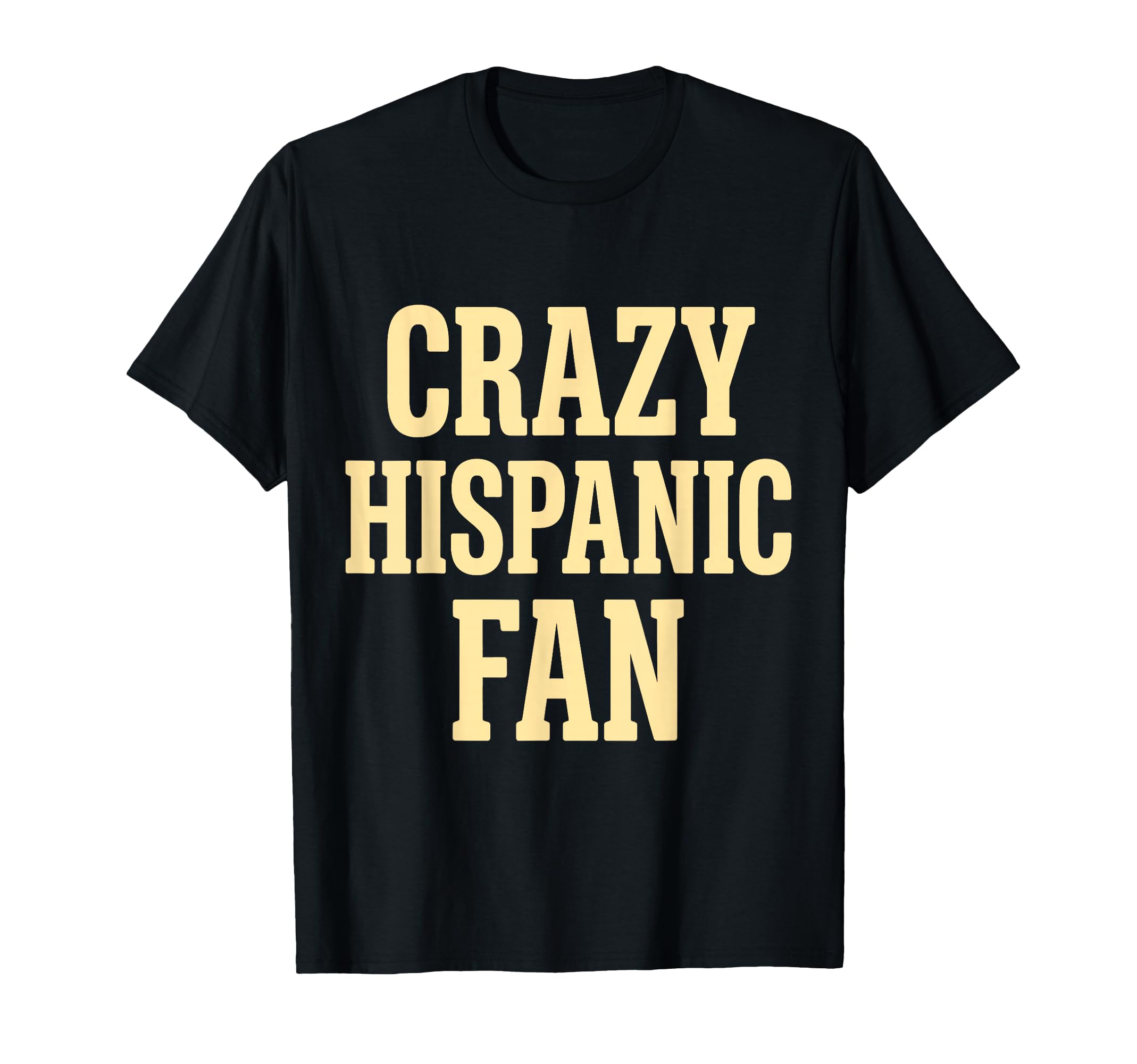 Crazy Hispanic Fan Proud Latino Soccer T-Shirt - Unique Graphic for Adults