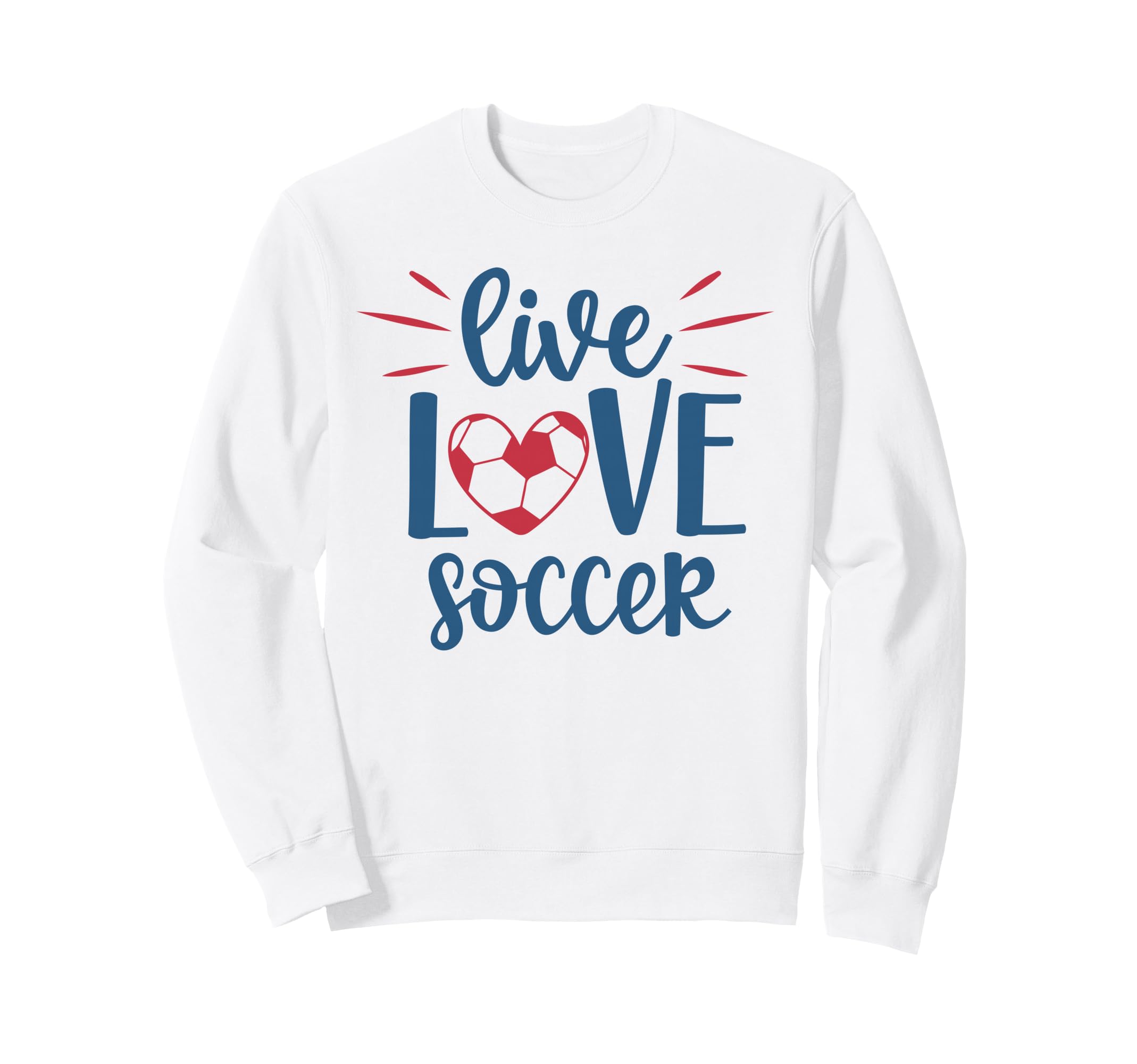 Live Love Soccer Fan Training Sweatshirt - Unique Graphic for Adults