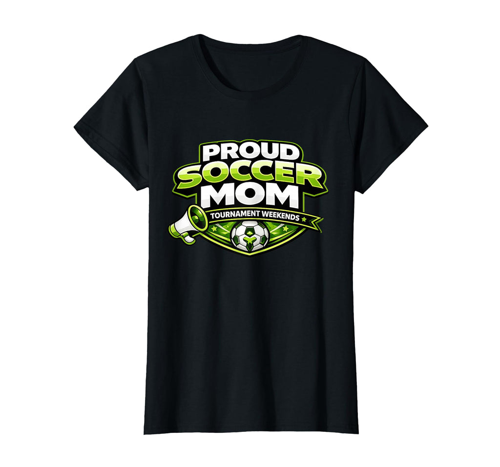 Proud Soccer Mom Tournament T-Shirt - Casual Everyday Wear for Adults