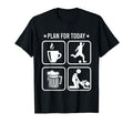 Plan Today Coffee Soccer Player Beer T-Shirt - Casual Everyday Wear Unisex