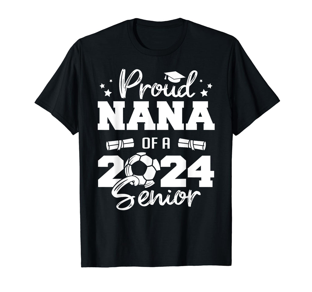 Proud Nana 2024 Senior Funny Soccer 2024 T-Shirt - Graphic Print Men Women