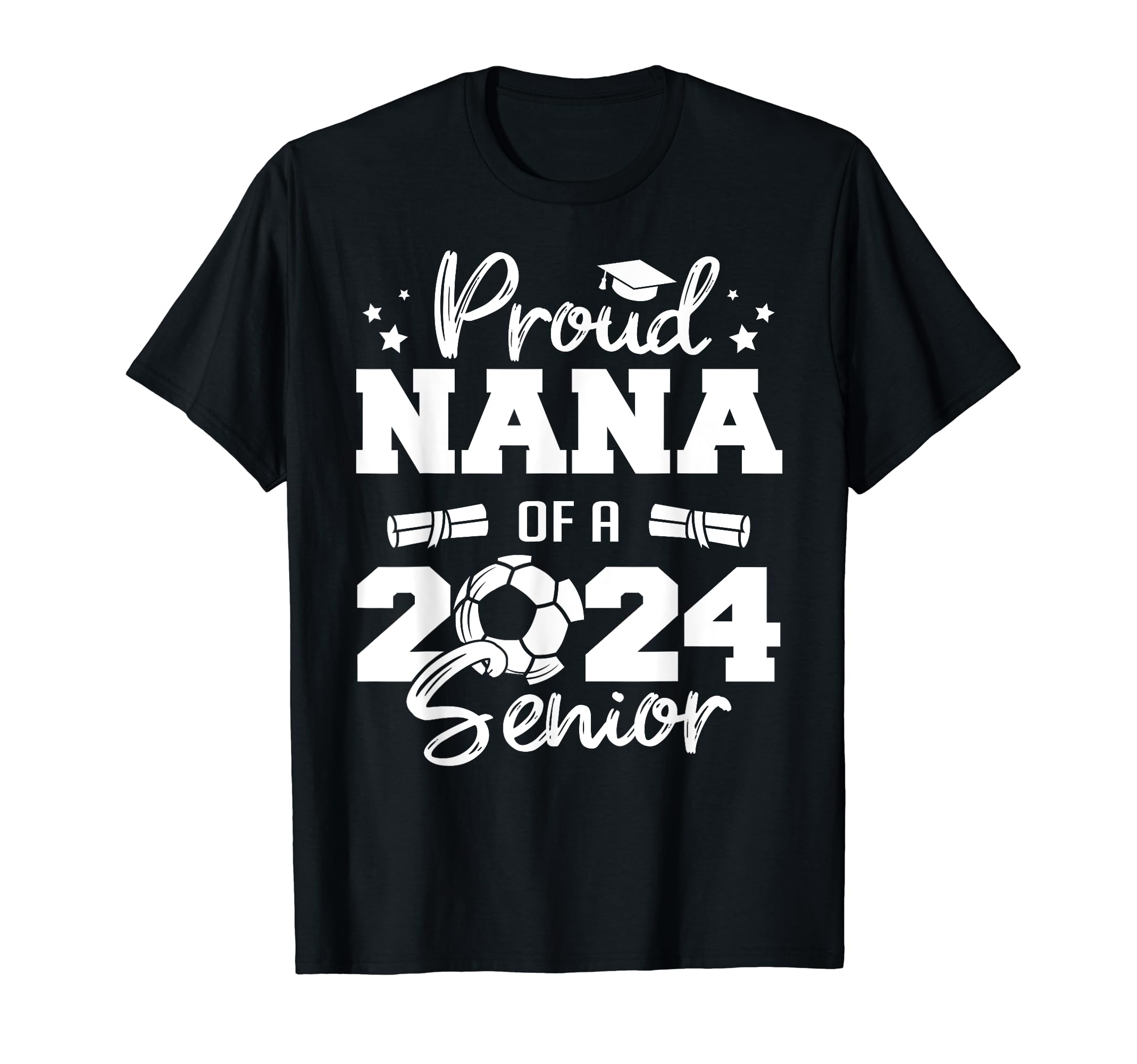 Proud Nana 2024 Senior Funny Soccer 2024 T-Shirt - Graphic Print Men Women