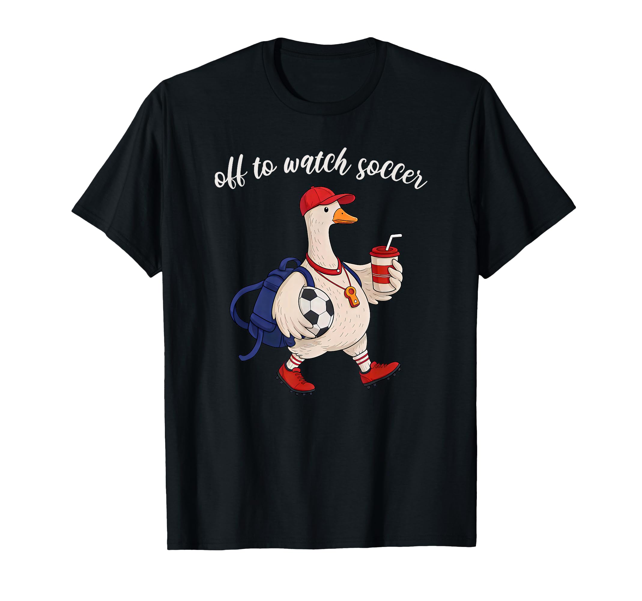Off To Watch Soccer Funny Goose Football T-Shirt - Graphic Print Unisex
