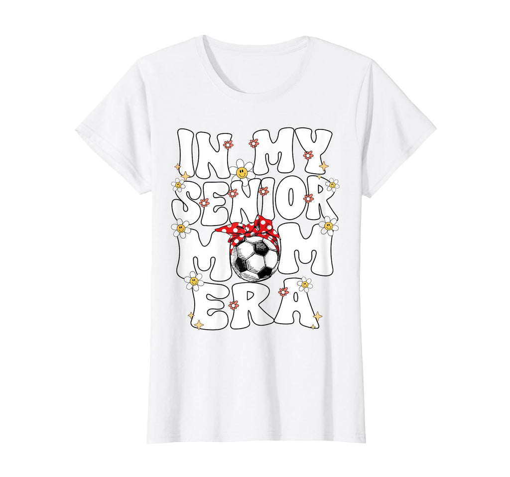My Senior Soccer Mom Era Senior T-Shirt - Casual Everyday Wear Men Women