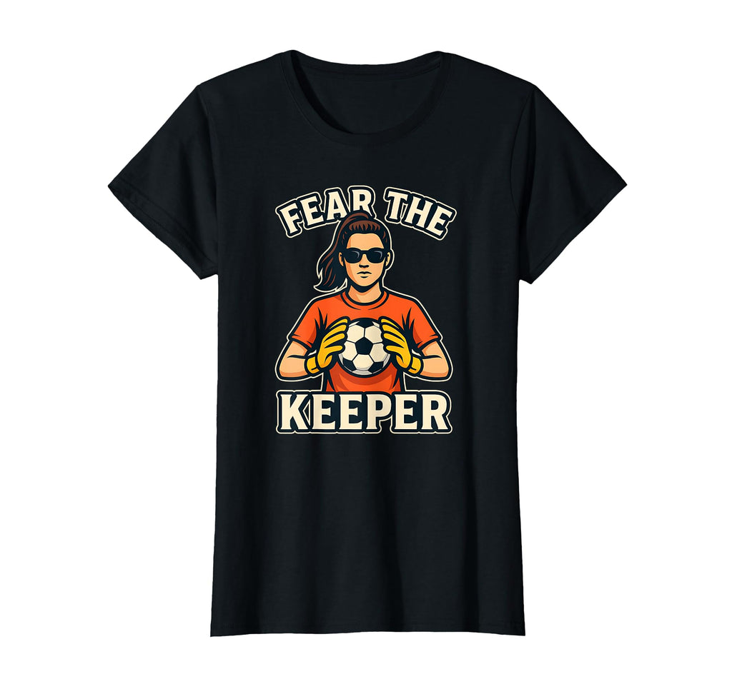 Fear Keeper Goalkeeper Soccer Ball T-Shirt - Trendy Graphic Men Women