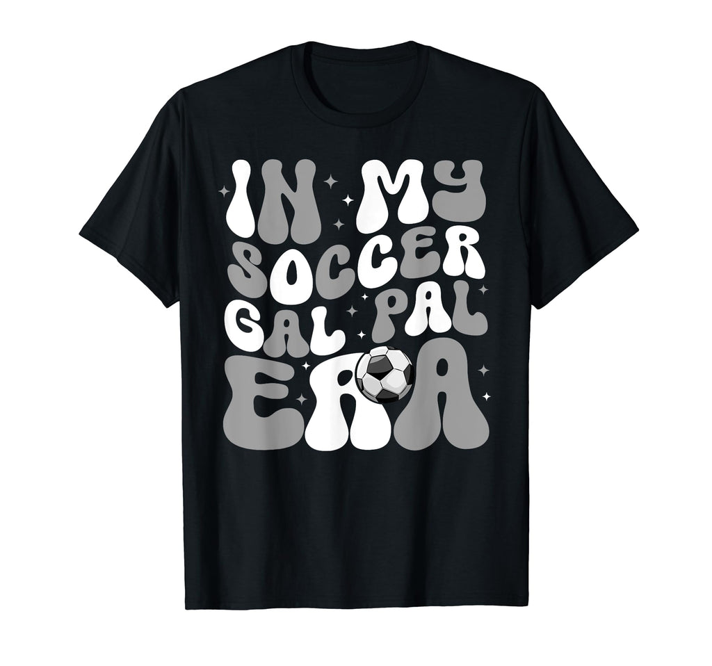 My Soccer Gal Pal Era Game Day Vibes T-Shirt - Streetwear Style for Adults