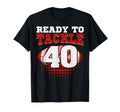 Football 40Th Birthday Player Tackle T-Shirt - Fun Novelty Design Unisex