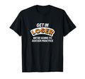 Get Loser Were Going To Soccer Practice T-Shirt - Trendy Graphic Unisex