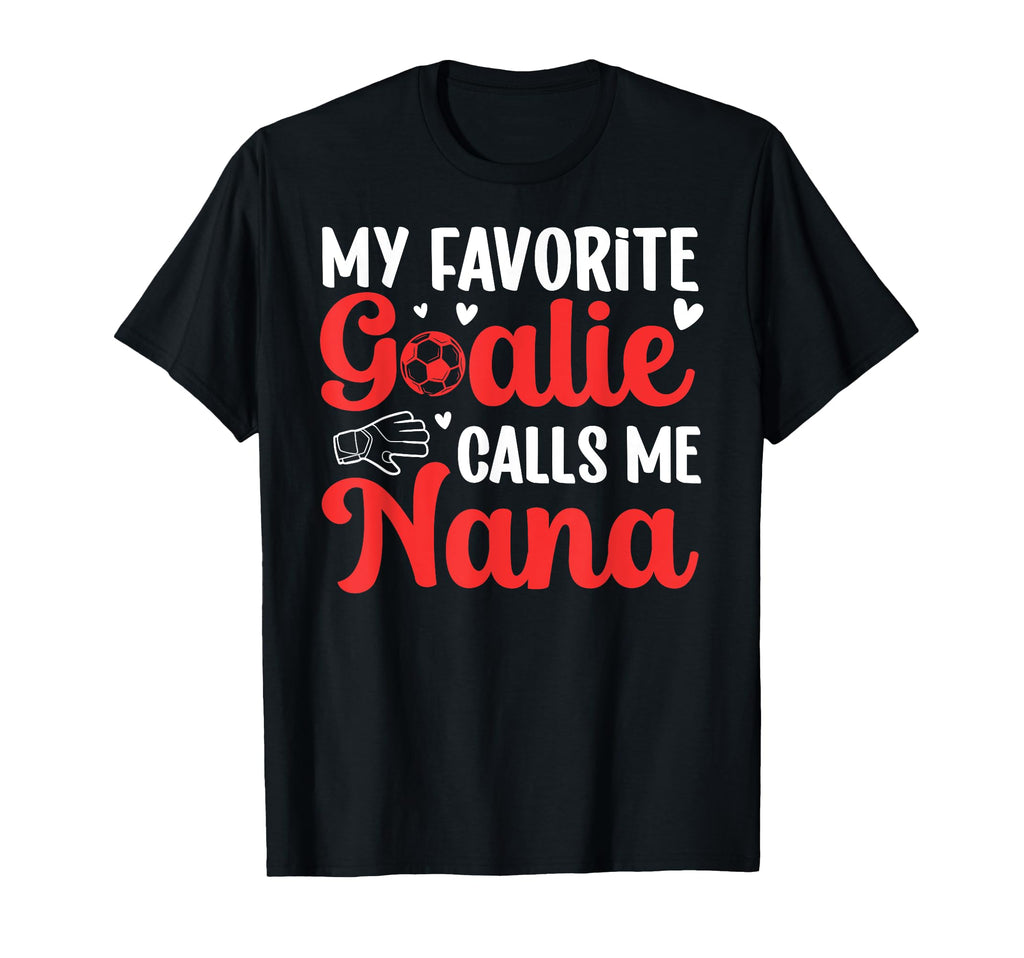 Proud Soccer Goalie Nana Soccer Keeper T-Shirt - Novelty Apparel Unisex