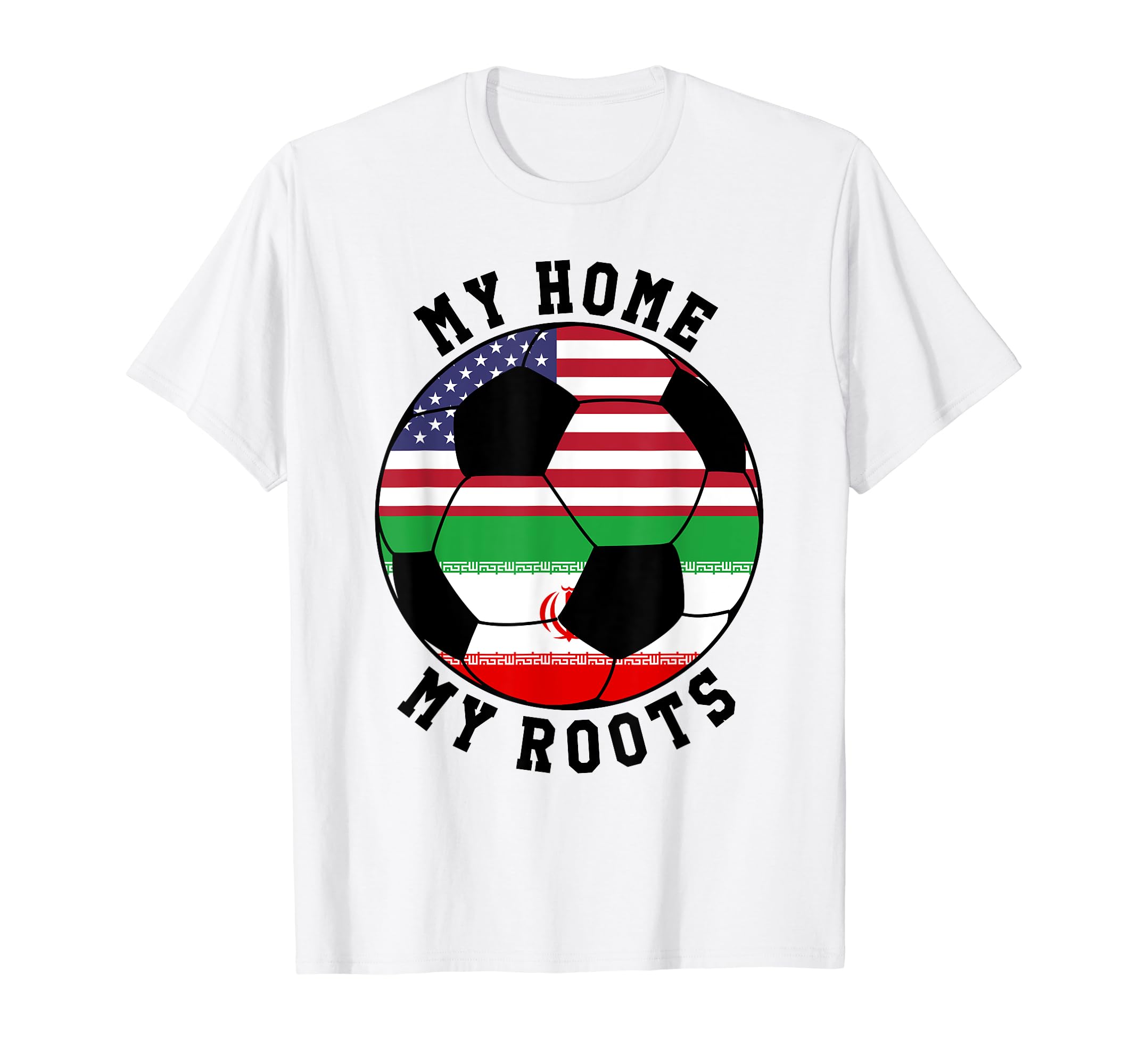 My Home My Roots Iran Flag Soccer T-Shirt - Unique Graphic Men Women