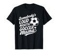 Soccer Player Somebodys Loud Mouth Crying T-Shirt - Unique Graphic Unisex