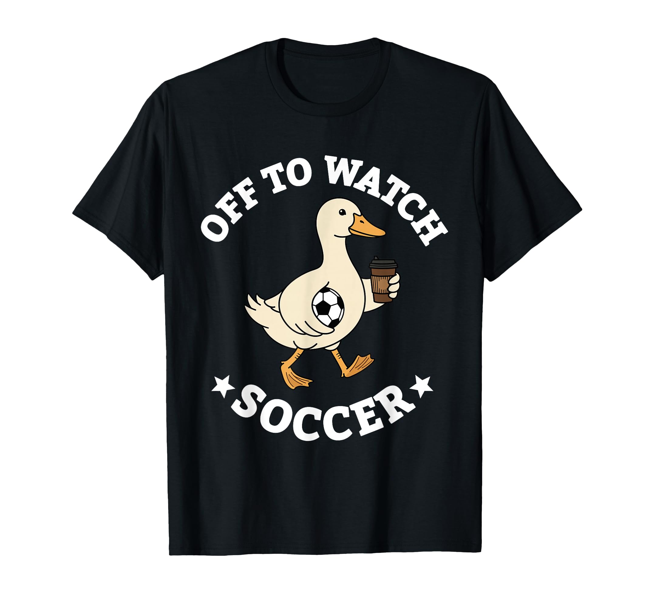 Off To Watch Soccer Mom Funny Goose T-Shirt - Fun Novelty Design Men Women