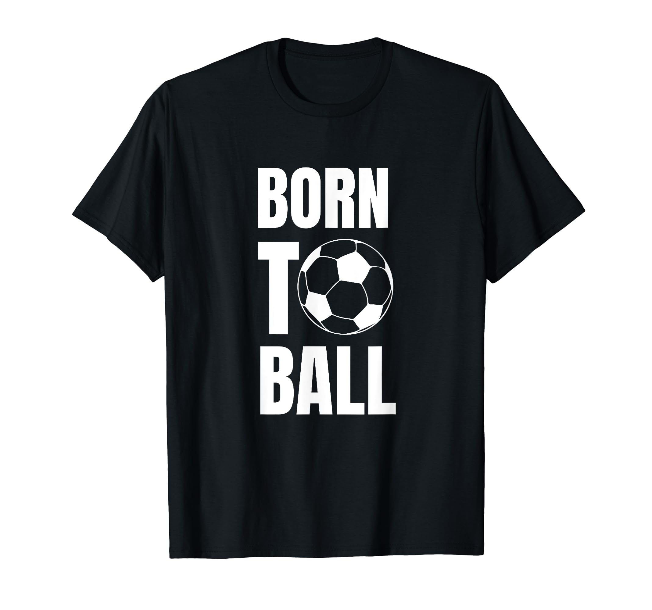 Born To Ball Soccer Player And Coach T-Shirt - Custom Art Print for Adults