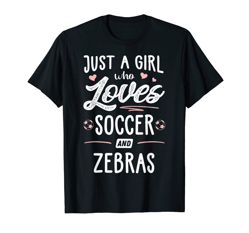 Just Who Loves Soccer And Zebras T-Shirt - Fun Novelty Design for Adults