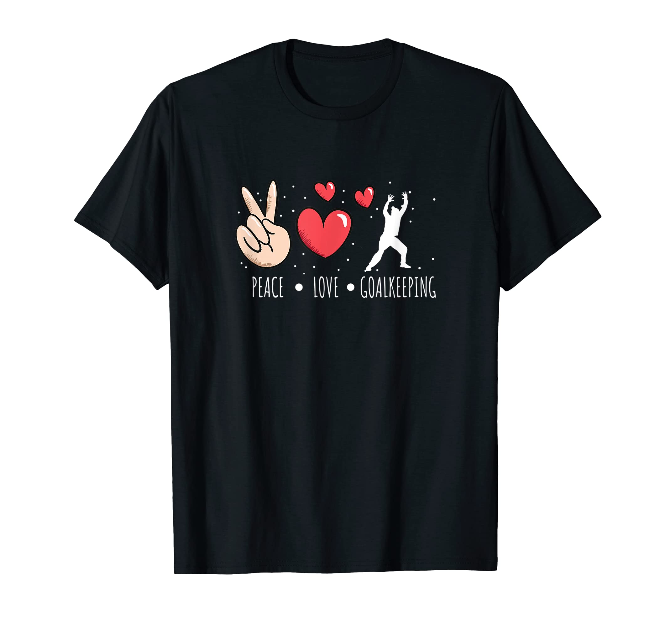 Peace Love Goalkeeping Handball T-Shirt - Casual Everyday Wear Unisex
