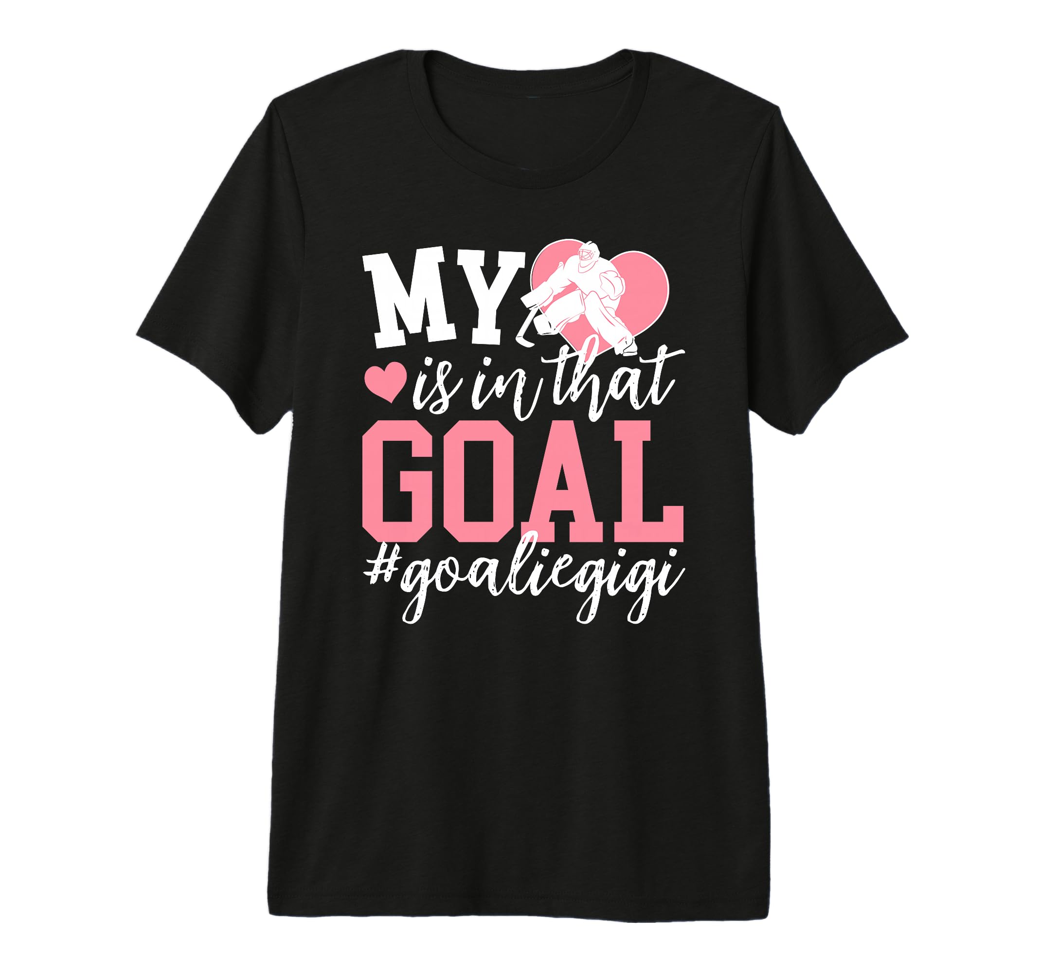 Proud Ice Hockey Goalie Gigi T-Shirt - Casual Everyday Wear Men Women