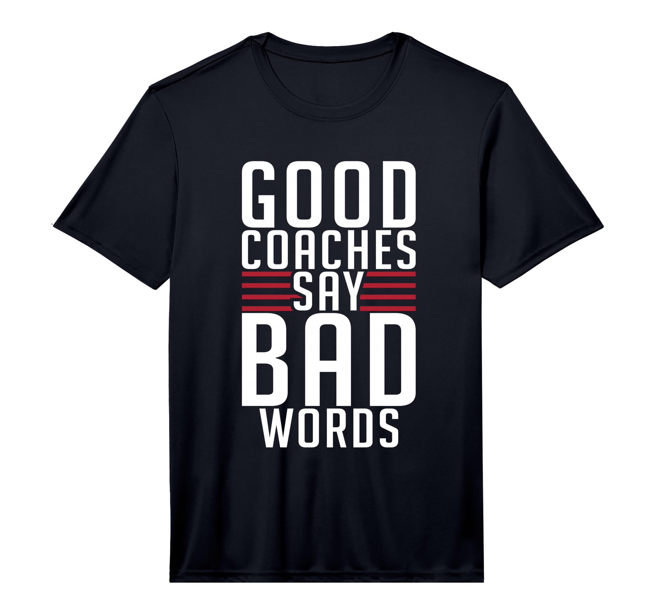 Mens Good Coaches Say Bad Words Sports T-Shirt - Streetwear Style Unisex