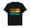 Peace Love Futsal Indoor Soccer Player T-Shirt - Unique Graphic for Adults