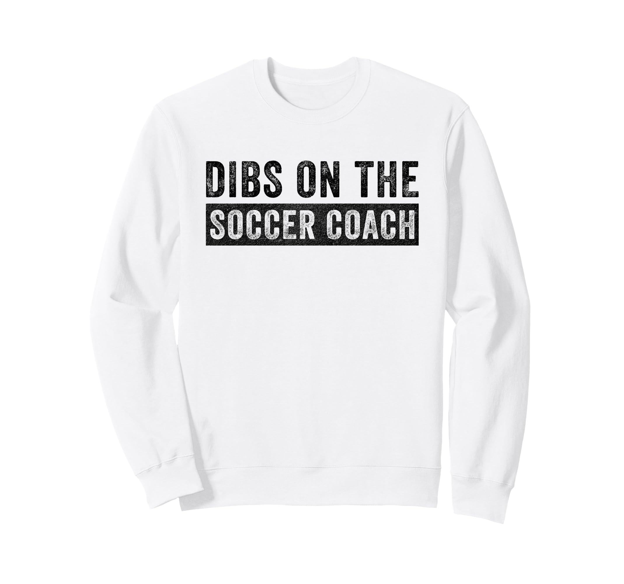 Dibs Soccer Coach Funny Wife Sweatshirt - Minimalist Print Unisex