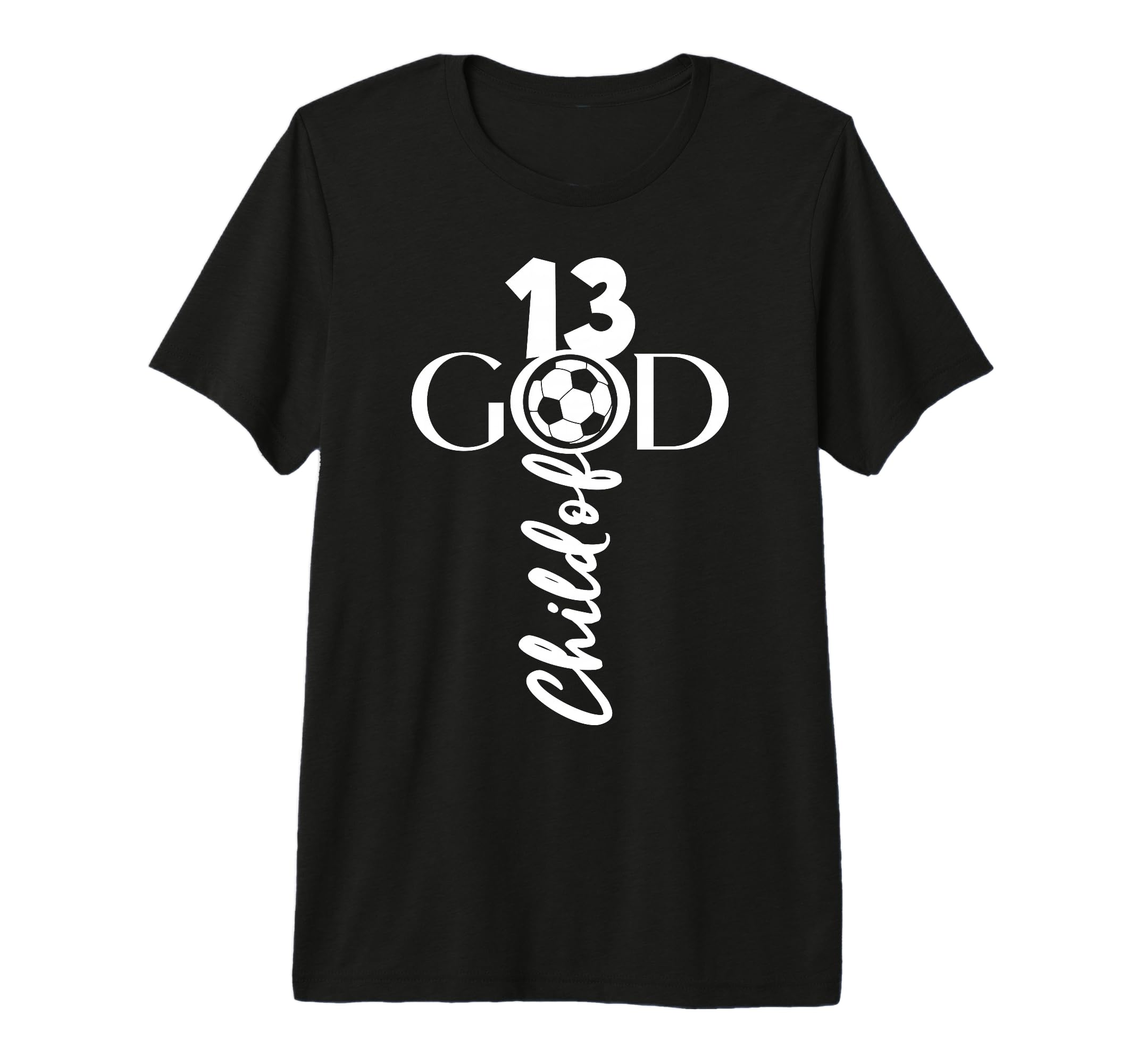 Jesus Christ 13 Years Child God Soccer T-Shirt - Novelty Apparel Unisex