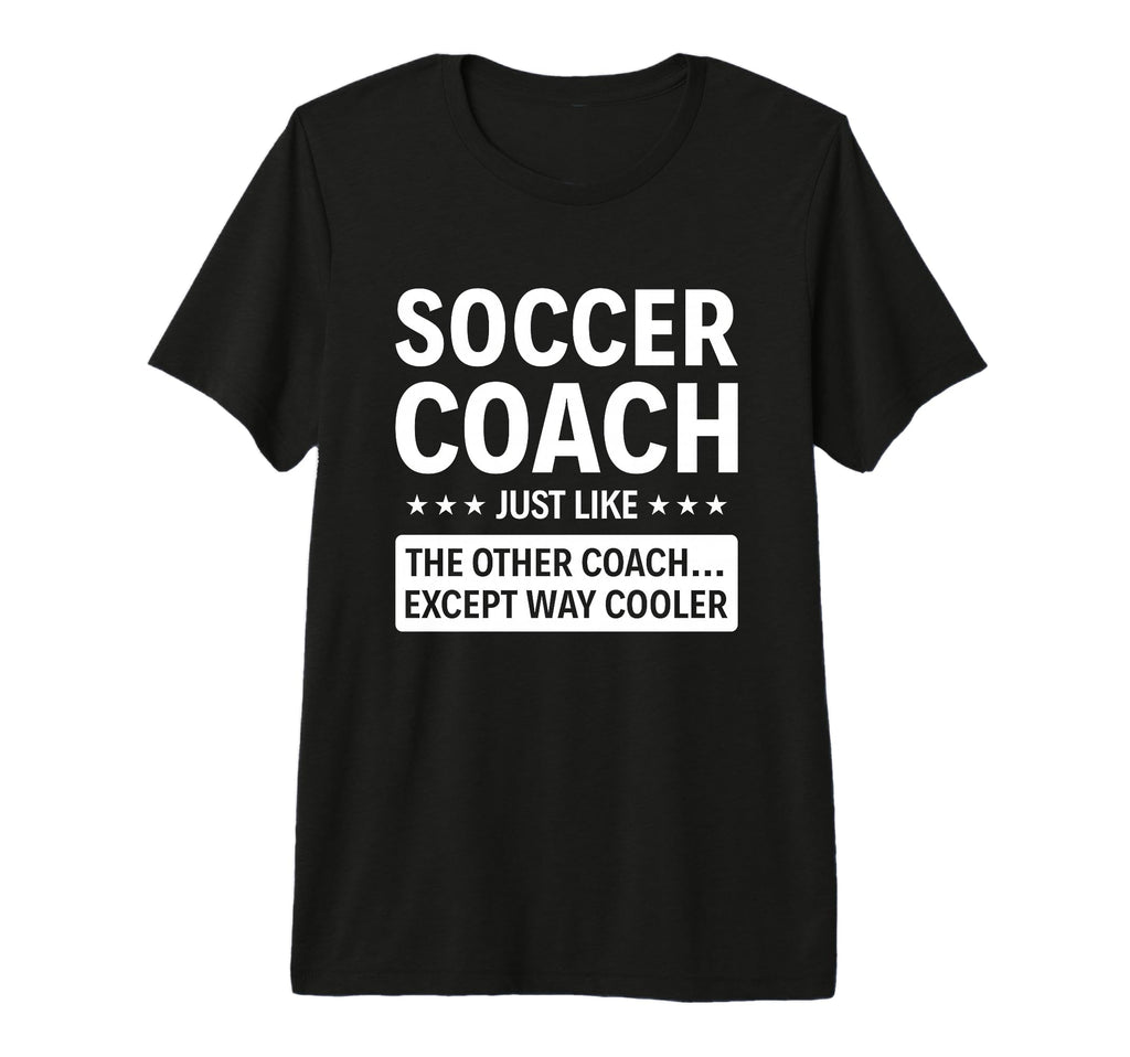 Soccer Coach Except Way Cooler Tri T-Shirt - Fun Novelty Design Men Women