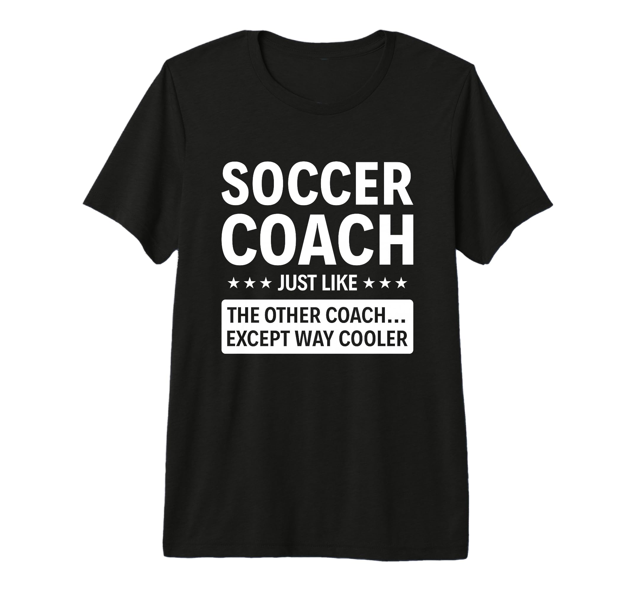 Soccer Coach Except Way Cooler Tri T-Shirt - Fun Novelty Design Men Women