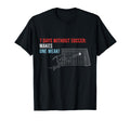 Soccer 7 Days Without Soccer Makes T-Shirt - Fun Novelty Design Men Women