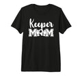 Soccer Keeper Mom Soccer Goalie T-Shirt - Casual Everyday Wear for Adults