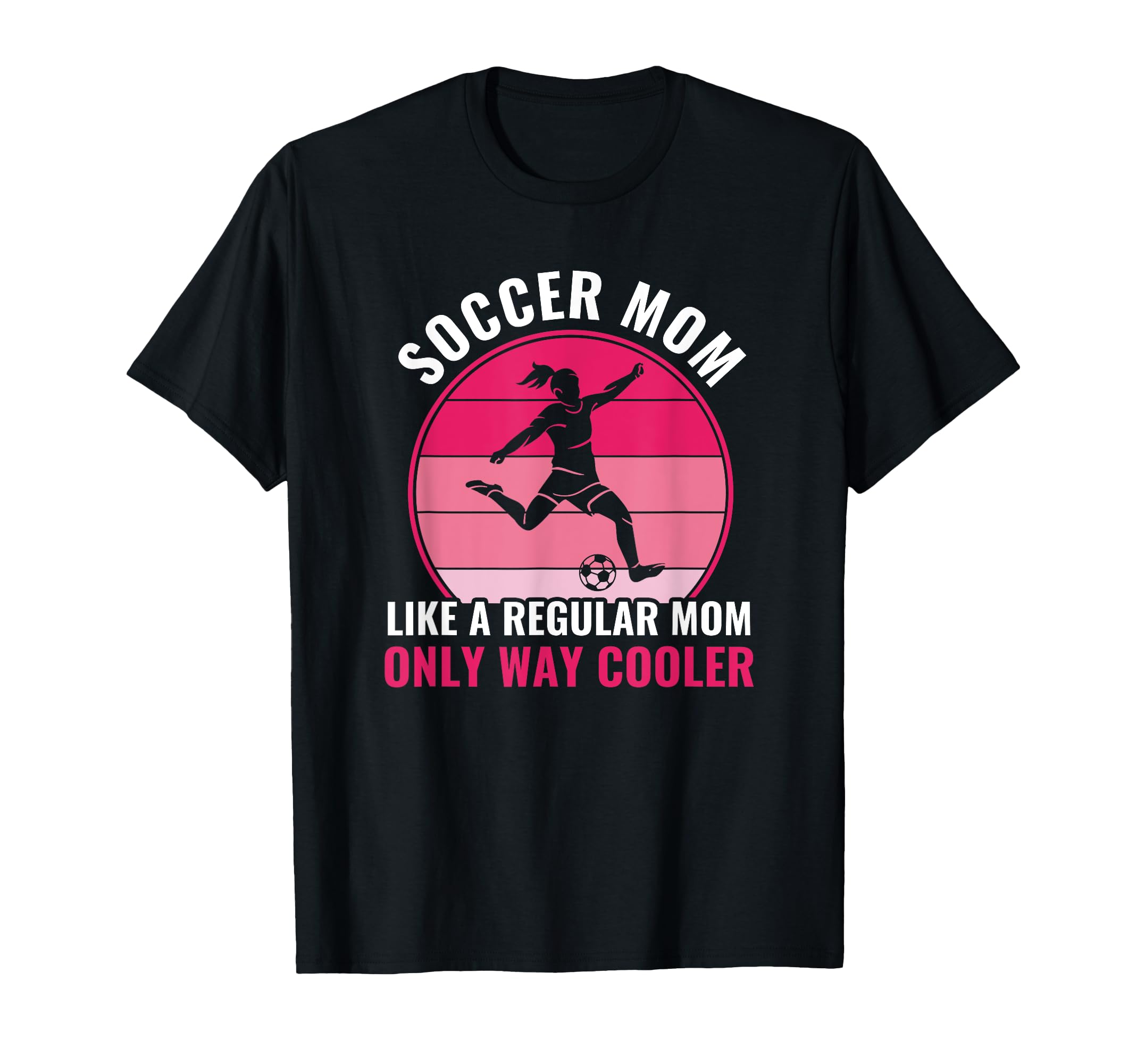 Soccer Mom But Cooler Funny Soccer Mother T-Shirt - Custom Art Print Unisex