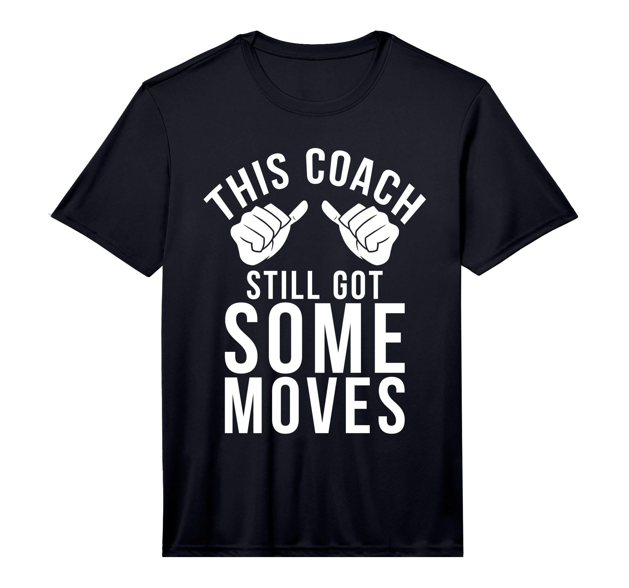 Mens This Coach Still Got Some Moves T-Shirt - Unique Graphic Men Women