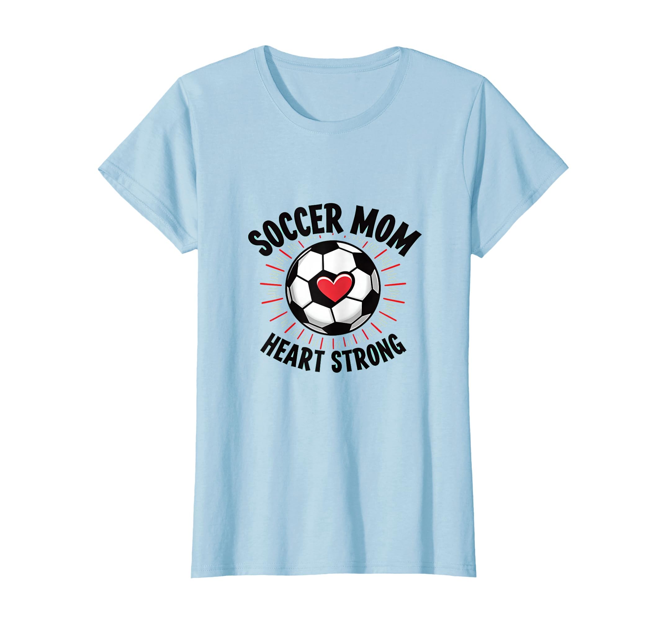 Soccer Mom Heart Strong Motivational T-Shirt - Unique Graphic Unisex