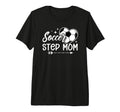 Soccer Step Mom Soccer Player T-Shirt - Casual Everyday Wear for Adults