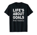 Lifes About Goals And Assists Funny T-Shirt - Streetwear Style for Adults