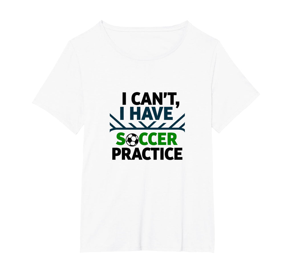 I Cant I Have Soccer Practice Coach T-Shirt - Graphic Print for Adults