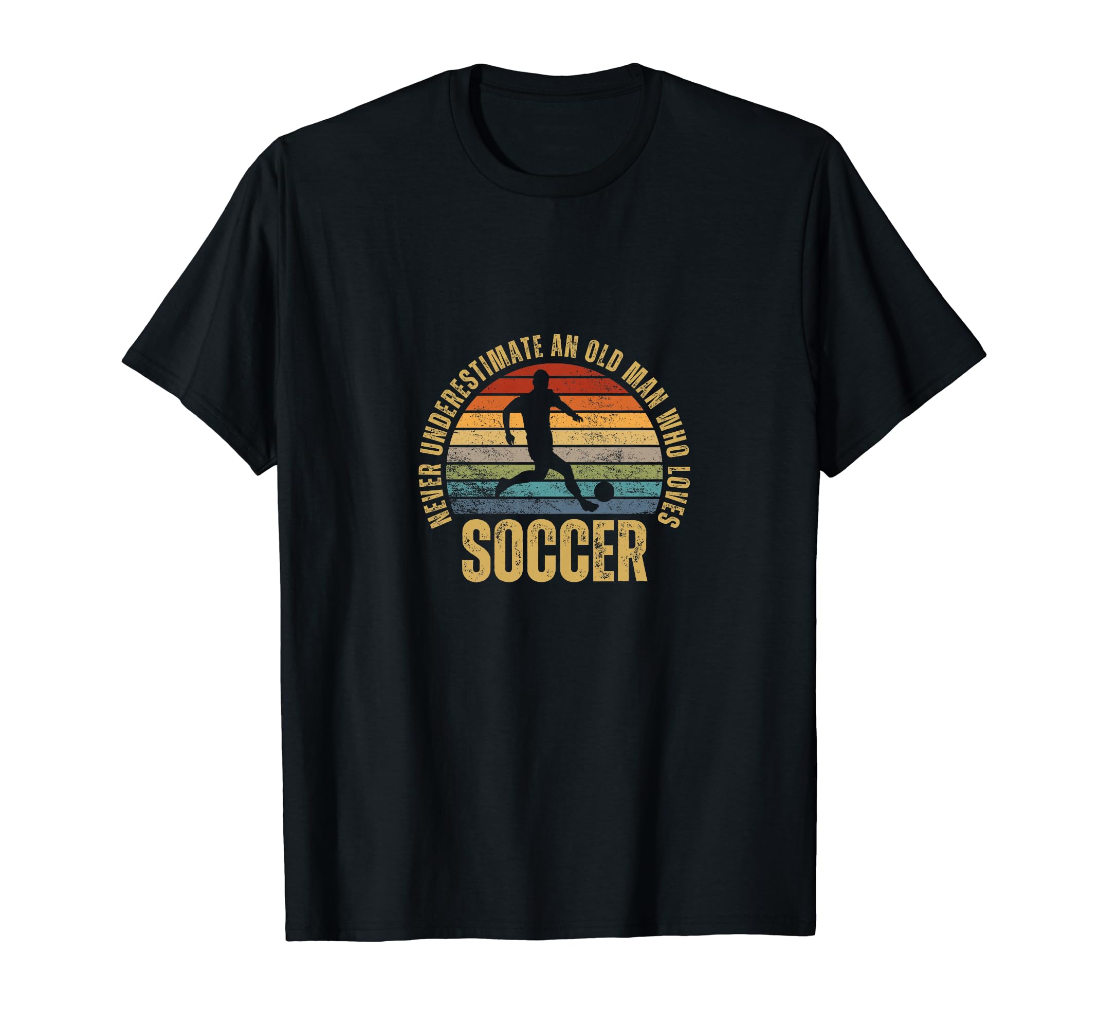 Soccer Never Underestimate Old Who T-Shirt - Fun Novelty Design Men Women