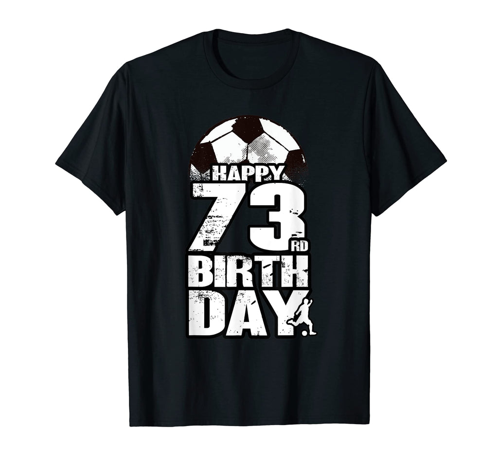 73 Years Old Soccer 73Rd Birthday T-Shirt - Custom Art Print Men Women