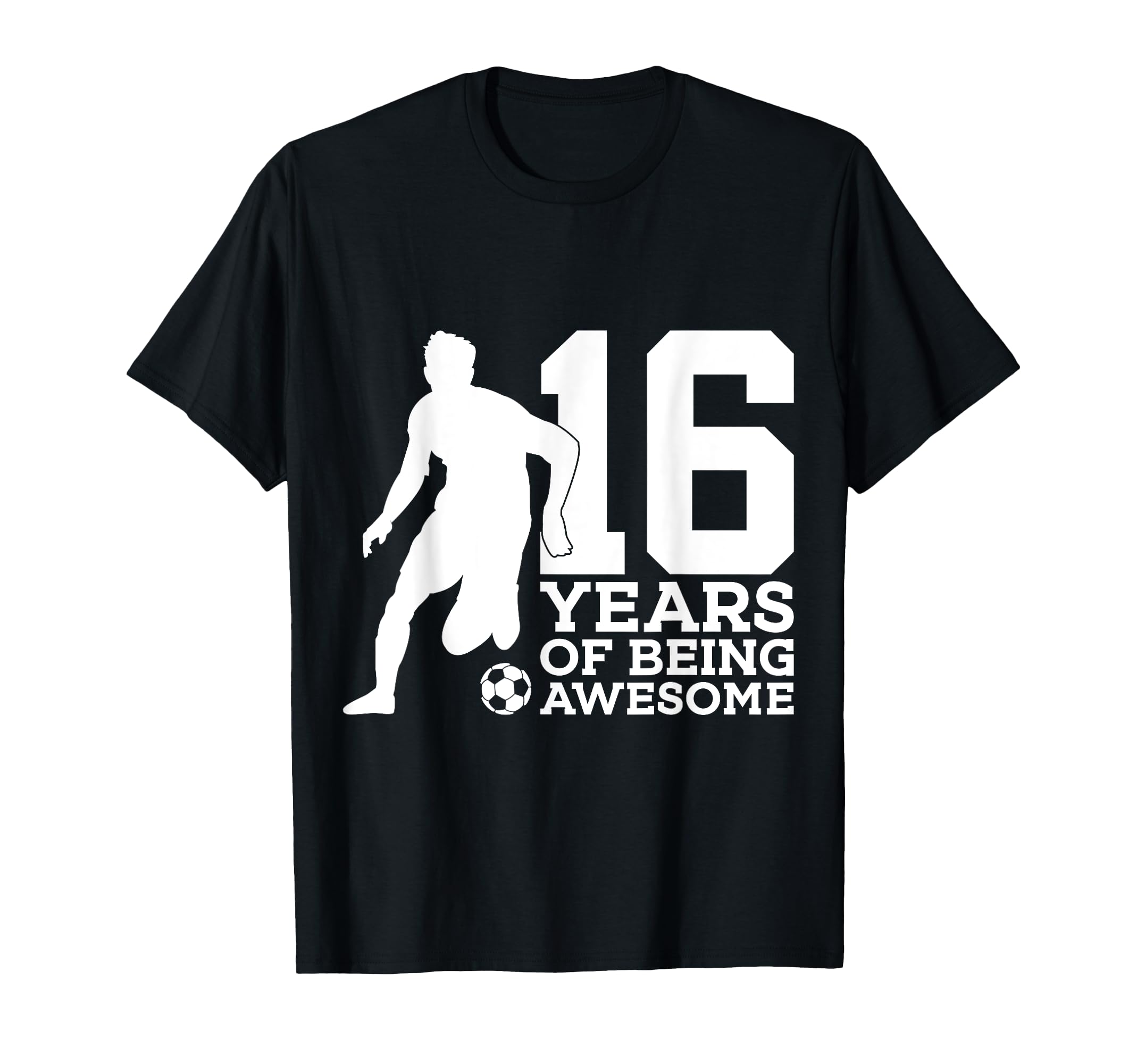 16 Years Being Awesome Soccer 16Th T-Shirt - Fun Novelty Design for Adults