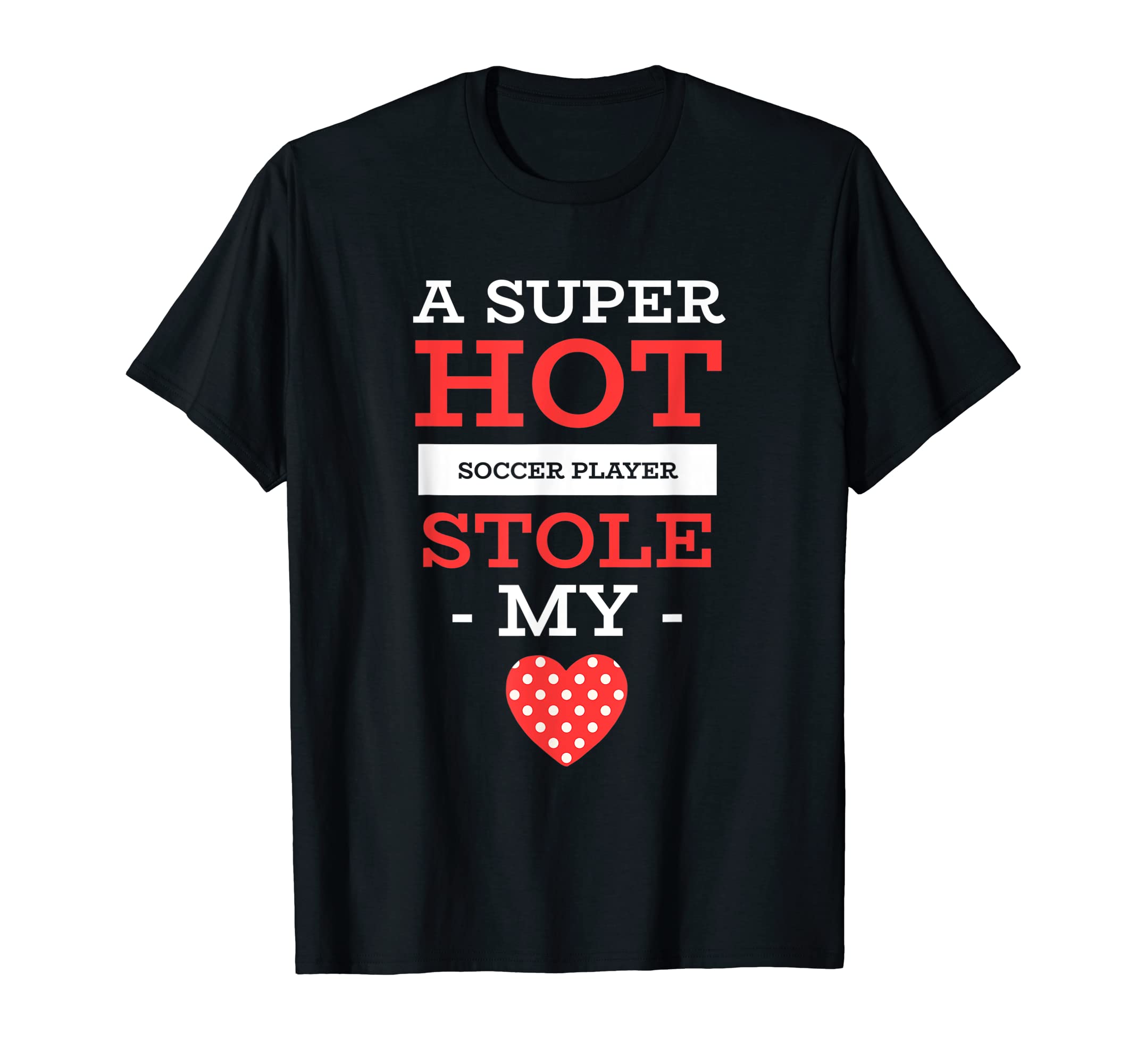 Super Hot Soccer Player Stole My Heart T-Shirt - Trendy Graphic for Adults