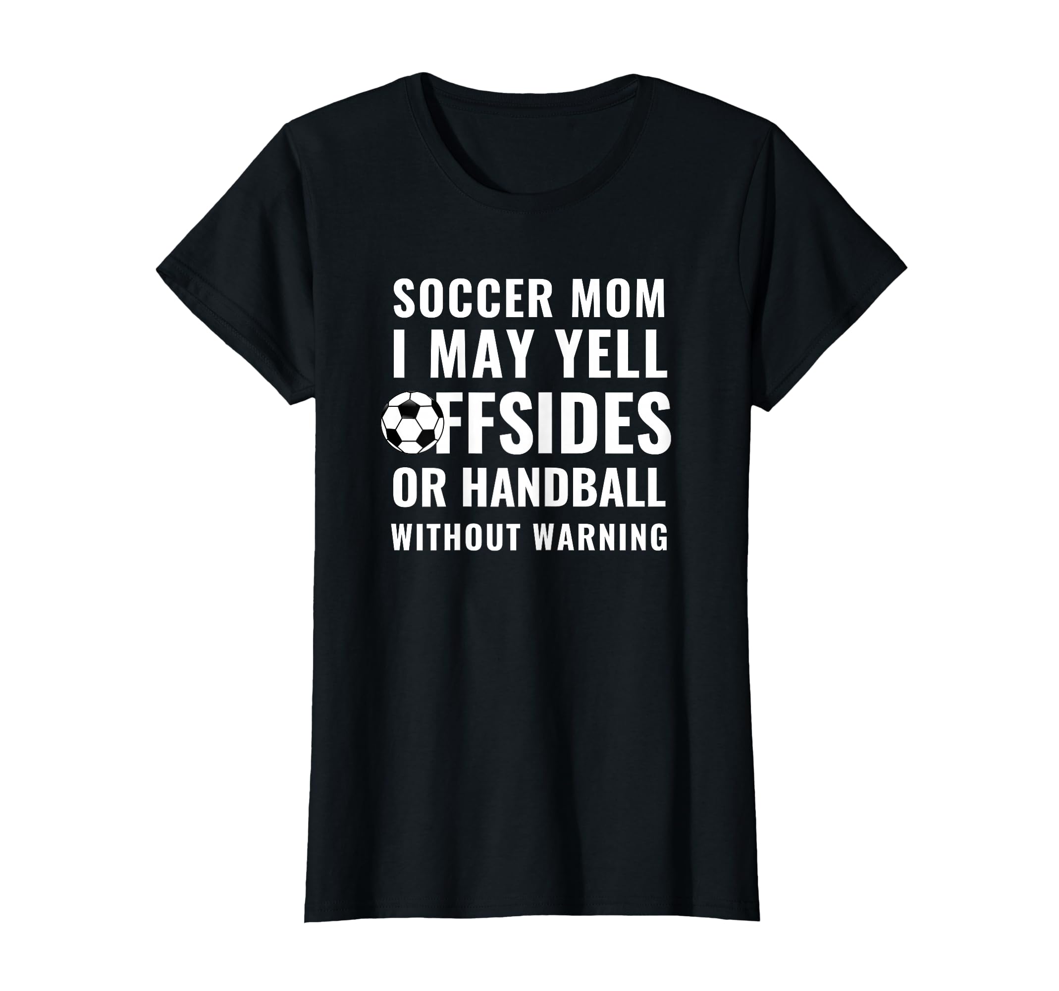 Funny Warning I May Yell Offsides Or T-Shirt - Minimalist Print Men Women