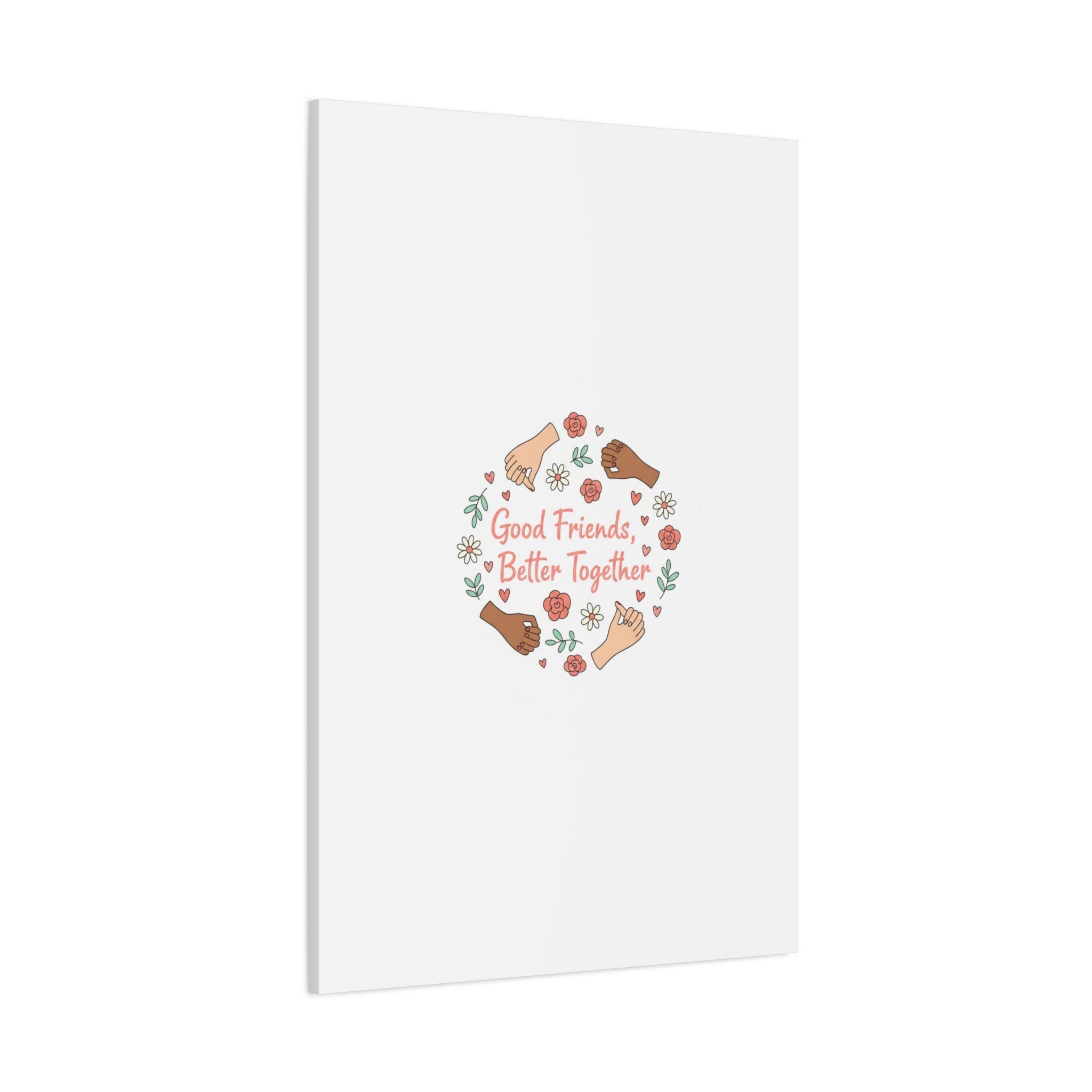 Good Friends Better Together Canvas | Friendship Valentine, Platonic Love