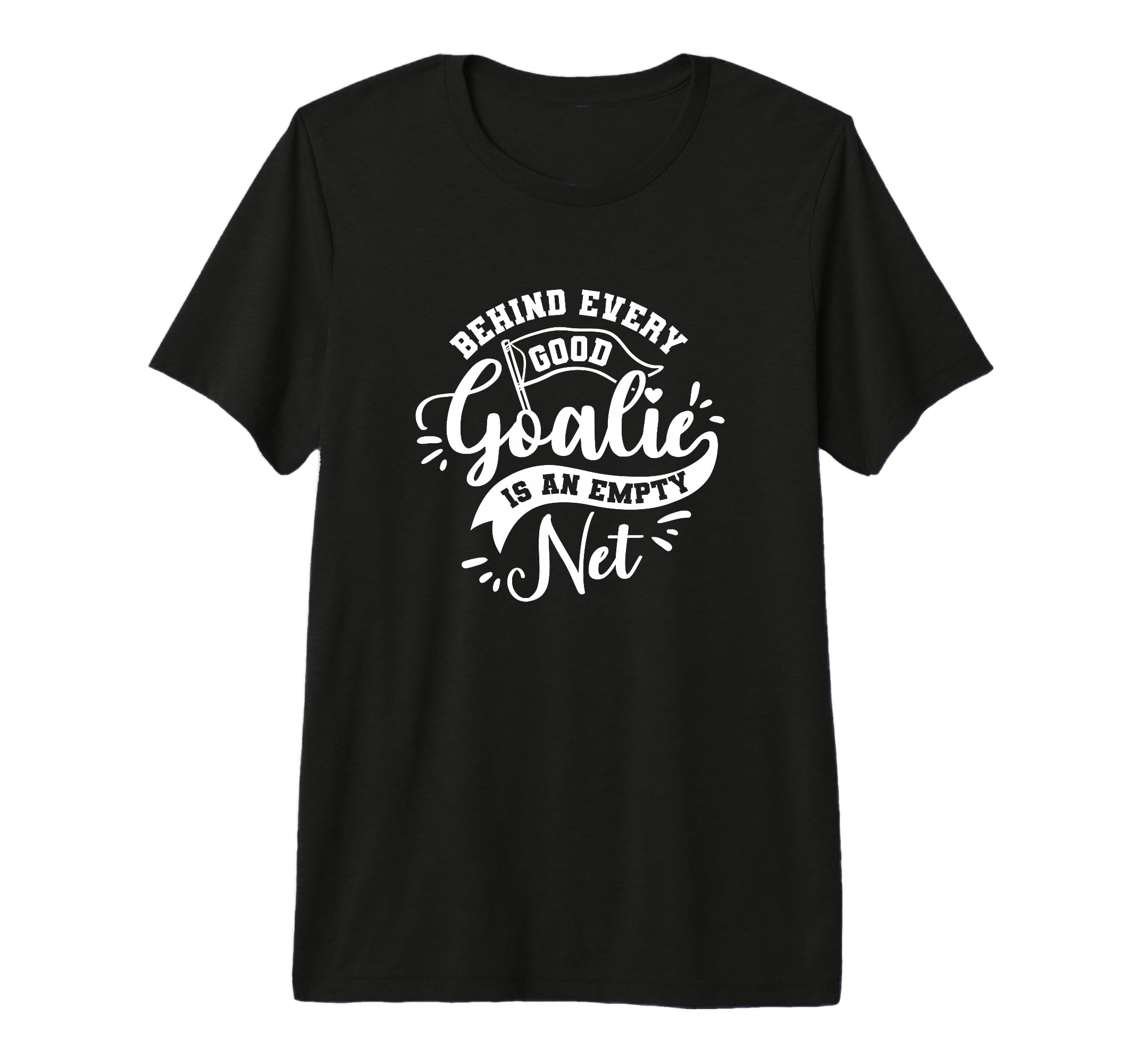 Behind Every Good Goalie Is Empty T-Shirt - Fun Novelty Design for Adults