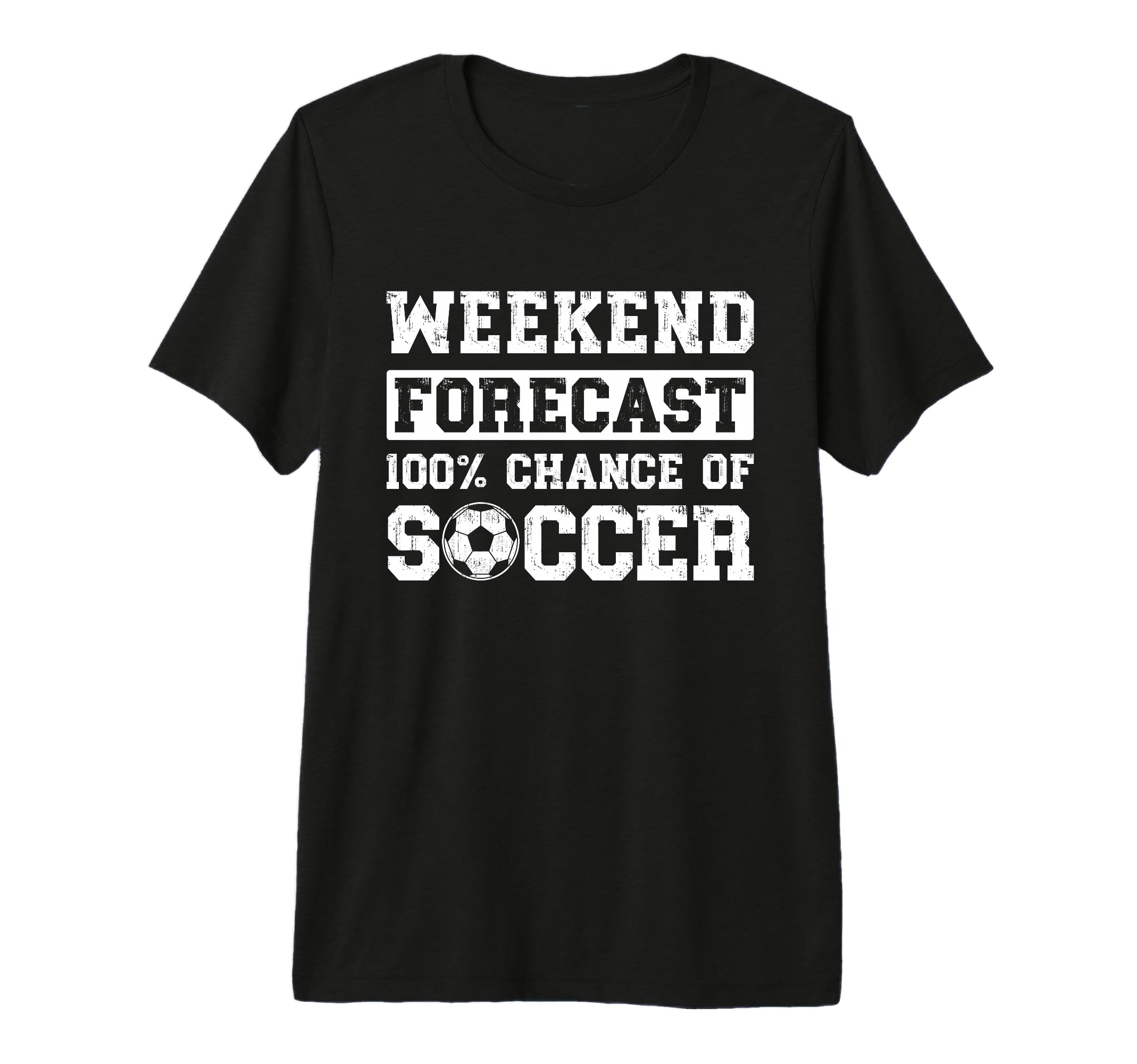 Weekend Forecast 100 Chance Soccer T-Shirt - Trendy Graphic Men Women